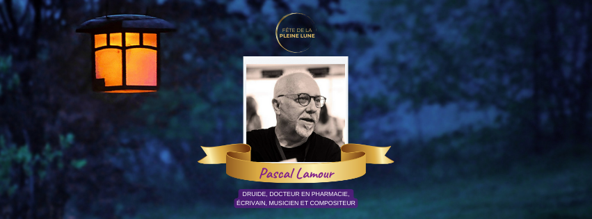 Pascal Lamour - Fete de la Pleine Lune 2024 - Lannion - Druide