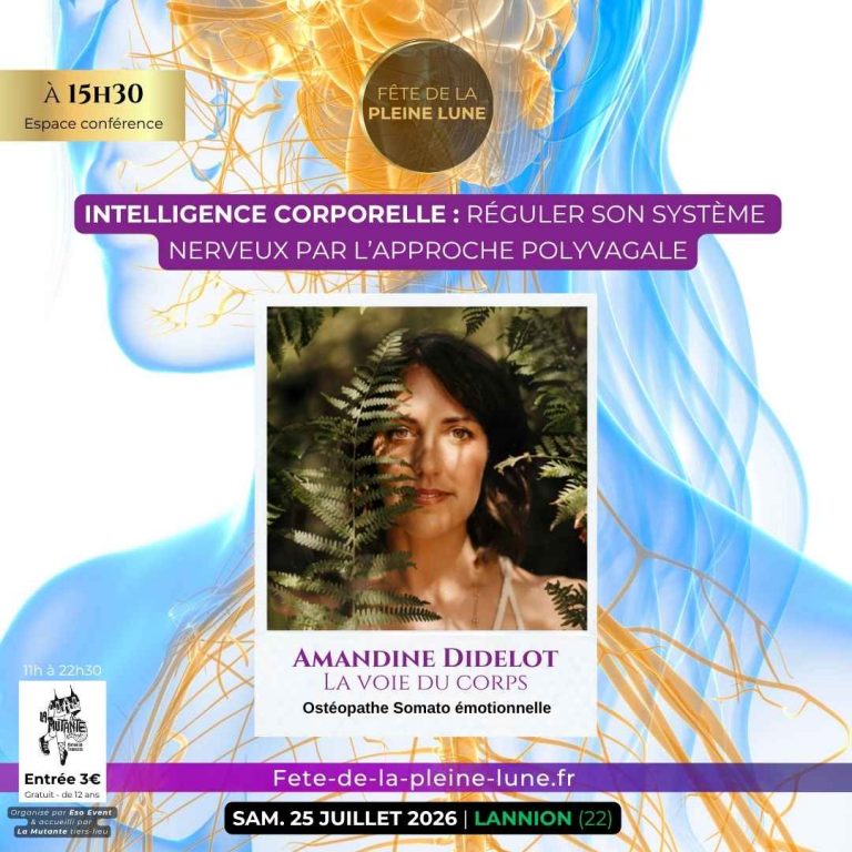 Conférence 5 - Intelligence corporelle - Amandine Didelot - La voie du corps - Fete de la Pleine