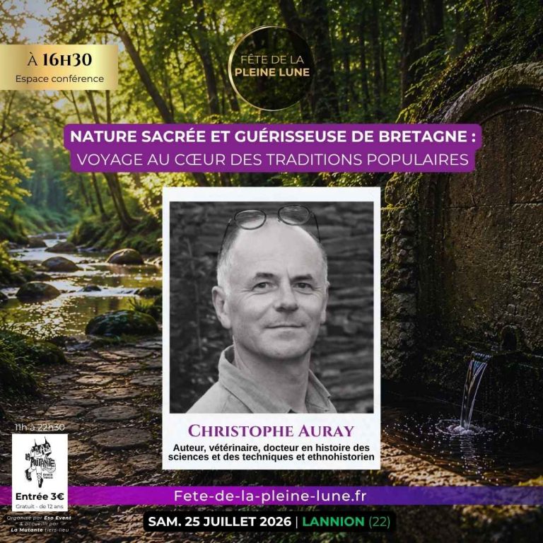 Conférence 6 - Nature sacrée et guérisseuse de bretagne - Christophe Auray - Fete de la Pleine Lu