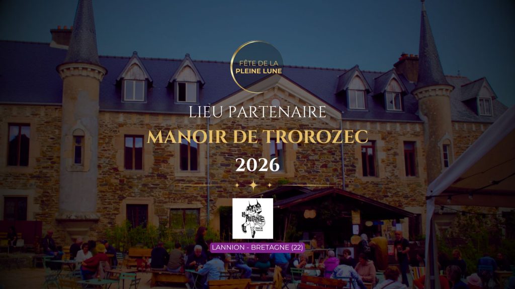 Fete de la Pleine Lune 2026 - Lieu Partenaire Lannion - Manoir de trorozec (14)