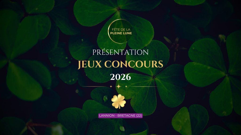 Fete de la Pleine Lune 2026 - Présentation jeux concours