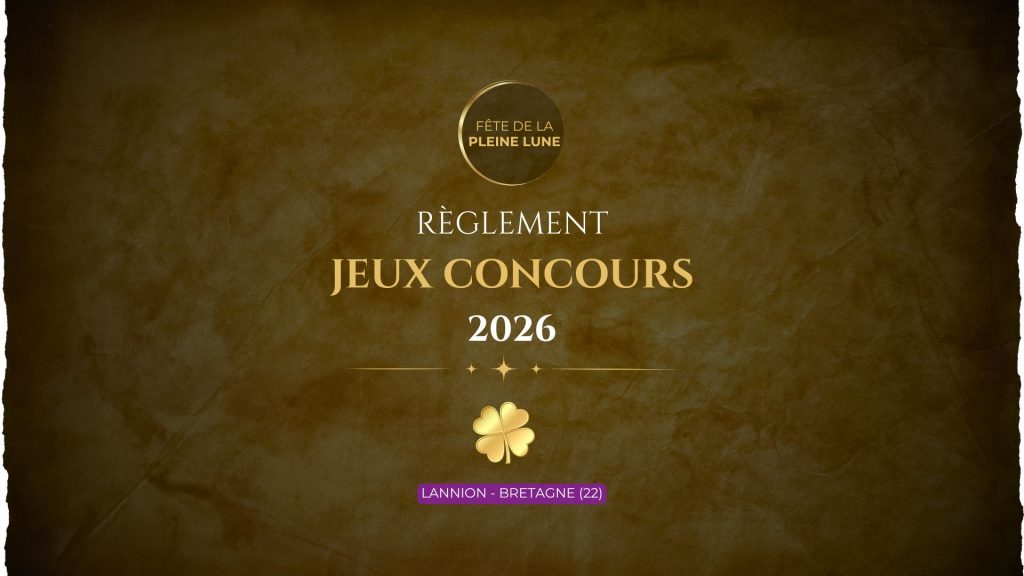 Fete de la Pleine Lune 2026 - Règlement jeux concours