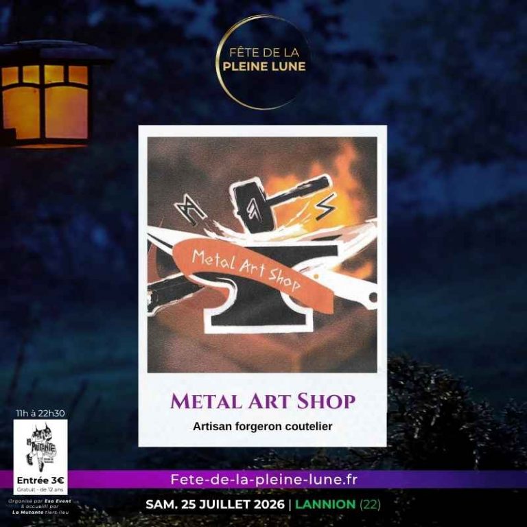 Metal Art Shop - Fete de la Pleine Lune 2026